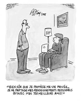 Illustration : Bien sûr que je protège ma vie privée... Je ne partage mes renseignements personnels qu'avec mes 700 meilleurs amis!
