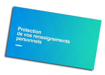 Protection de vos renseignements personnels