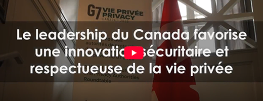 Le leadership du Canada favorise une innovation sécuritaire et respectueuse de la vie privée