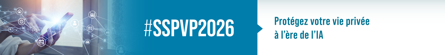 #SSPVP2026 Protéger votre vie privée à l’ère de l’intelligence artificielle